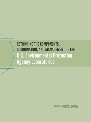 cover image of Rethinking the Components, Coordination, and Management of the U.S. Environmental Protection Agency Laboratories